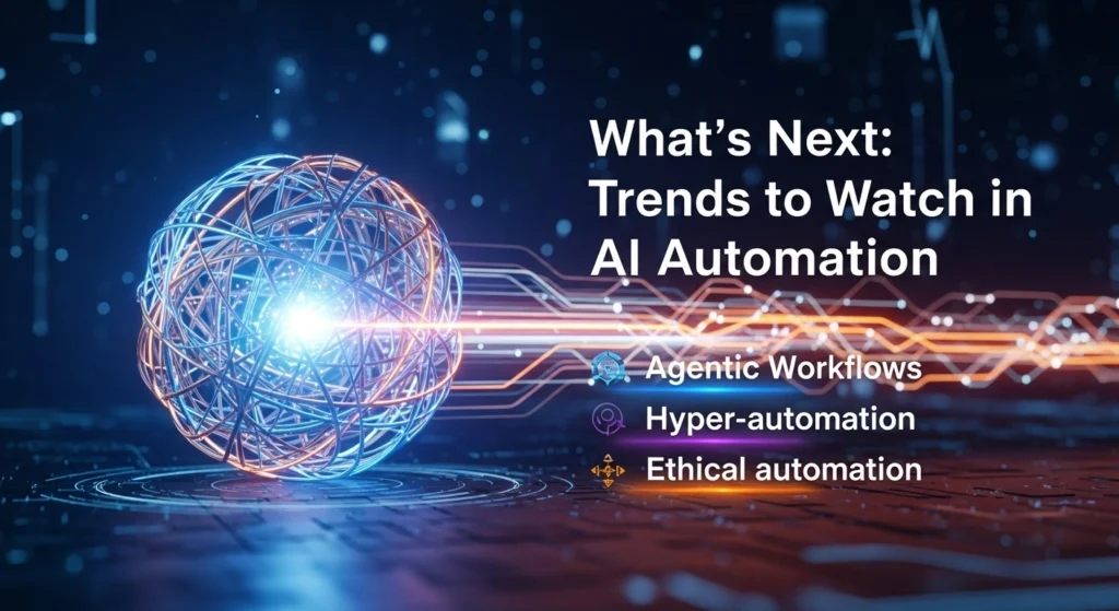 Trends to Watch in AI Automation